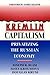 Kremlin Capitalism: Privati...