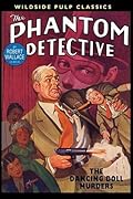 The Phantom Detective - The Dancing Doll Murders - June, 1937 19/2