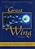 The Great Wing: A Parable About The Master Mind Principle