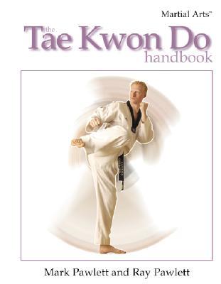 The Tae Kwon Do Handbook (Martial Arts)