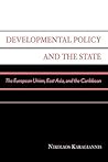 Developmental Policy and the State: The European Union, East Asia, and the Caribbean (Studies in Public Policy)