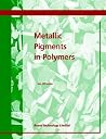 Metallic Pigments In Polymers Metallic Pigments In Polymers
