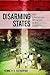 Disarming States by Kenneth R. Rutherford