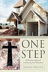 One Step: A Christian Approach to Recovery from Obsessions One Step: A Christian Approach to Recovery from Obsessions
