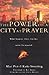 The Power of a City at Pray...