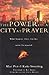 The Power of a City at Prayer by Mac Pier