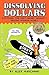 Dissolving Dollars: Exposing The Debt-Based Insanity Behind Modern Money (2Nd Edition)