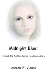 Midnight Blue: A Good Old Fashion Mystery and Love Story Midnight Blue: A Good Old Fashion Mystery and Love Story