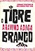 O Tigre Branco