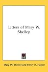 Letters of Mary W. Shelley