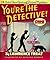 You're the Detective!: 24 Solve-Them-Yourself Picture Mysteries