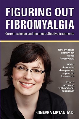 Figuring Out Fibromyalgia: Current Science and the Most Effective Treatments