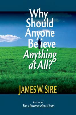 Why Should Anyone Believe Anything at All? (Paperback)