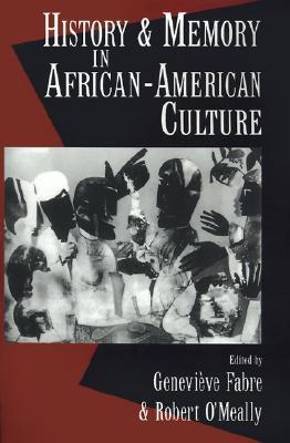 History and Memory in African-American Culture (Paperback)