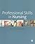 Professional Skills in Nursing by Rita Debnath