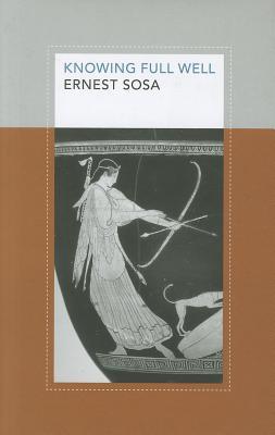 Knowing Full Well (Soochow University Lectures in Philosophy)
