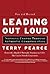 Leading Out Loud: Inspiring Change Through Authentic Communications, New and Revised