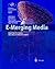 E-Merging Media: Kommunikation und Medienwirtschaft der Zukunft (European Communication Council Report) (German Edition)