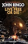 Live Free or Die by John Ringo