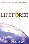 LifeForce: A Dynamic Plan for Health, Vitality and Weight Loss