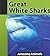 Great White Sharks (Amazing Animals)