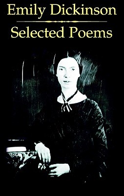 Emily Dickinson: Selected Poems