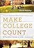 Make College Count: A Faithful Guide to Life and Learning