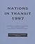 Nations in Transit - 1997: Civil Society, Democracy and Markets in East Central Europe and Newly Independent States