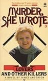 Murder, She Wrote (Original): Lovers and Other Killers (Jessica Fletcher, #3)
