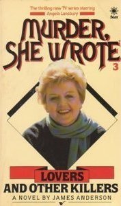 Murder, She Wrote (Original): Lovers and Other Killers (Jessica Fletcher, #3)