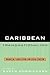 Caribbean Transnationalism:...