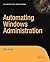 Automating Windows Administration