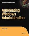 Automating Windows Administration Automating Windows Administration