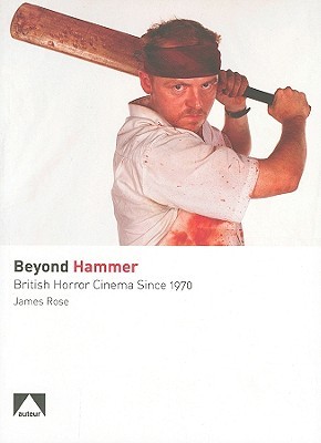 Beyond Hammer: British Horror Cinema Since 1970 (Auteur)