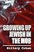 Growing Up Jewish in the Mob