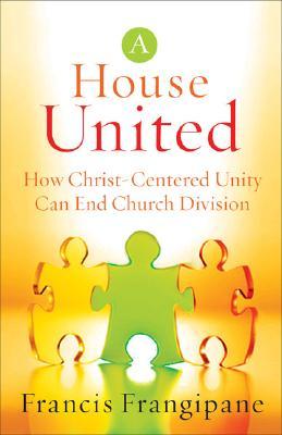 House United: How Christ-Centered Unity Can End Church Division