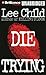 Die Trying by Lee Child