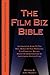 The Film Biz Bible