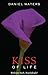 Kiss of Life by Daniel Waters