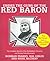 Under the Guns of the Red Baron: The Complete Record of Von Richthofen's Victories and Victims Fully Illustrated
