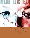 Life In America by Arnaz Buckner Life In America by Arnaz Buckner