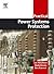 Practical Power System Protection by L.G. Hewitson