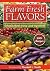 Farm Fresh Flavors: Over 45...