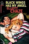 Black Wings Has My Angel by Elliot Chaze