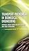 Transport Phenomena in Biomedical Engineering: Artificial organ Design and Development, and Tissue Engineering