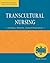 Transcultural Nursing : Concepts, Theories, Research and Practice