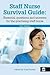 Staff Nurse Survival Guide by John Fowler