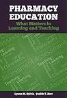 Pharmacy Education: What Matters in Learning and Teaching