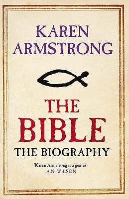 The Bible A Biography By Karen Armstrong