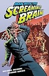 Man With The Screaming Brain
